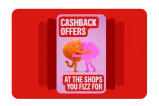 Cashback offers at the shops you fizz for